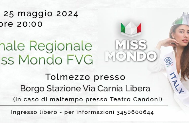 Finale regionale MISS MONDO FVG a Tolmezzo